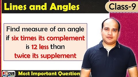 Find measure of an angle if six times its complement is 12 less than twice its supplement