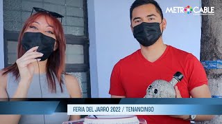 Feria del Jarro 2022 Video 1 - Metrocable Tenancingo