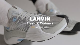 Lanvin Flash X Trainers - A Closer Look!
