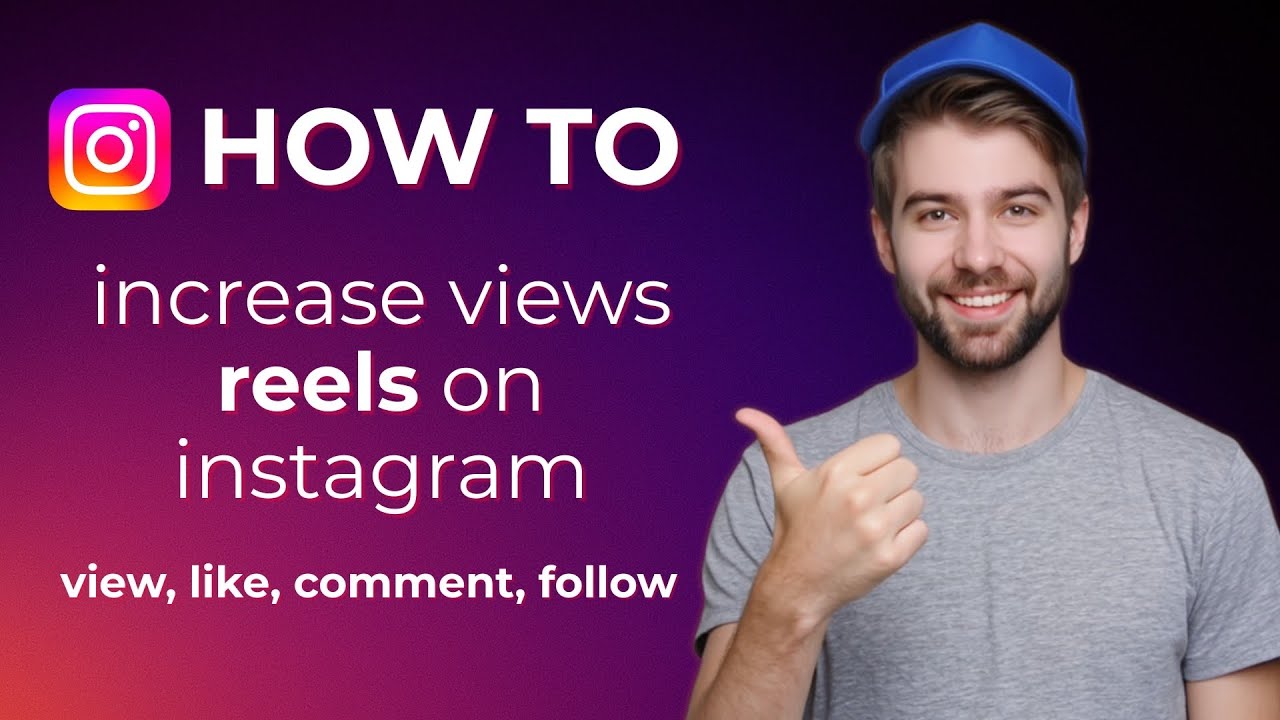 How to Increase Views Reels on Instagram in 2025 - YouTube