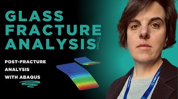 Glass Fracture Analysis Intro | How to Analyze Cracked Glass in Abaqus 🛠️ - Overview