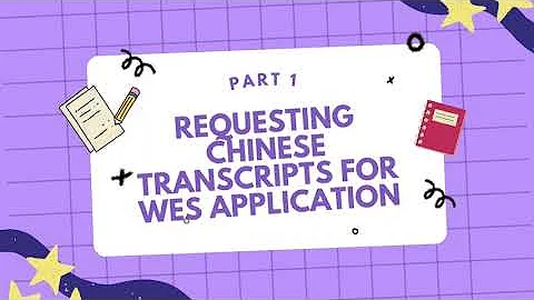 How to request for CHINESE TRANSCRIPTS for WES Application (CHINESE TRANSCRIPTS VERIFICATION) - DayDayNews