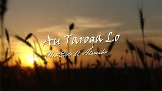 Miniatura del video "AU TAROGA LO (WESTSIDE ft. ATSMAHN)"