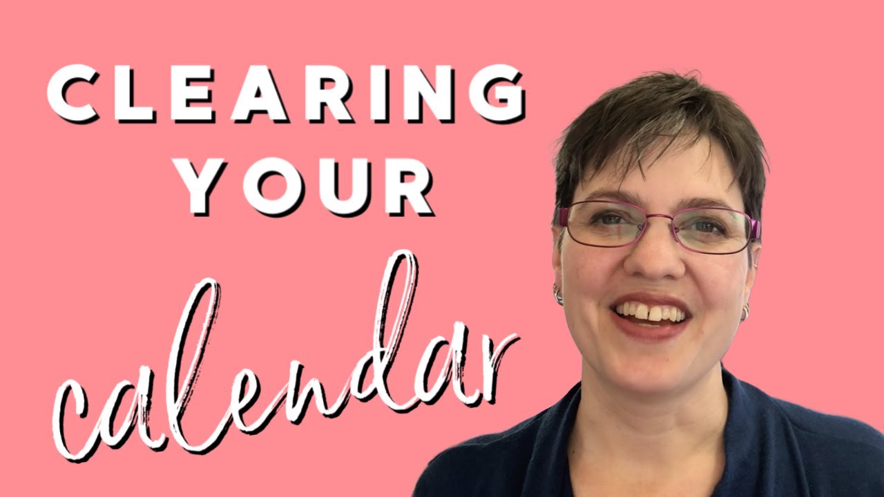 Clearing Time In Your Calendar YouTube clearing-time-in-your-calendar-youtube