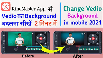 How To change Video Background In KineMaster Hindi | Vedio Ka Background Kaise change kare