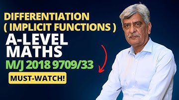 A-Level Maths - DIFFERENTIATION ( IMPLICIT FUNCTIONS ) 9709/33 M/J 2018 Q#8 Solution | (Part 8)