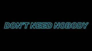 Don't Need Nobody- Ellie Goulding Edit Audio