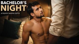Bachelor's Night I A Night of Desire I Film | Shawn Gupta I Prince Chahal l Priya l Emma l Preeti