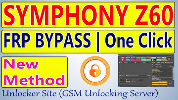 Symphony Z60 FRP Bypass By Unlock Tool