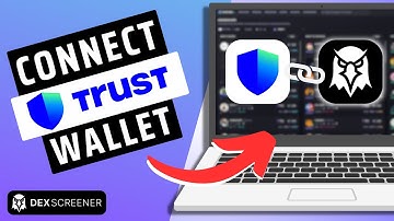 How To Connect Trust Wallet To DEX Screener- GUIDE