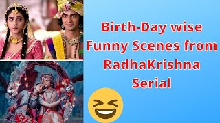 Birth - Day Wise funny Scenes from RadhaKrishna Serial/Which One is for you ?