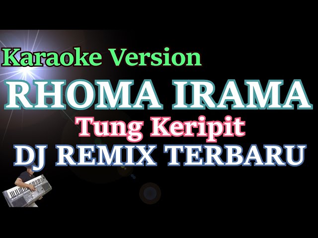 DJ Remix Tung Keripit - Rhoma Irama (Karaoke Lirik) Dj Remix Terbaru class=