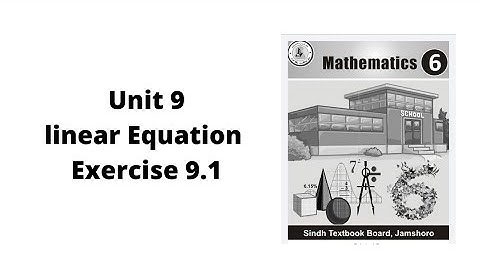 Unit 9 Linear Equation  Exercise 9.1 class 6 math Sindh text book board jamshoro