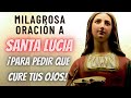 Milagrosa oración a Santa Lucia,para pedir que cure cualquier enfermedad de tus ojos.😇​💝​👀​