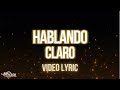 BANDA LA INDICADA-HABLANDO CLARO(LETRA)