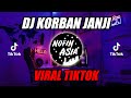 DJ Remix Full Bass 2019 | Korban Janji viral TIK TOK