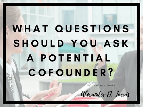 What Questions Should You Ask A Potential Startup Cofounder? | 50Folds