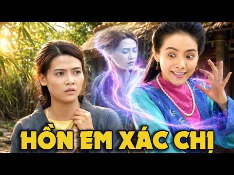CỔ TÍCH MỚI 2026 | HỒN EM XÁC CHỊ | CỔ TÍCH VIỆT NAM HAY NHẤT 2026