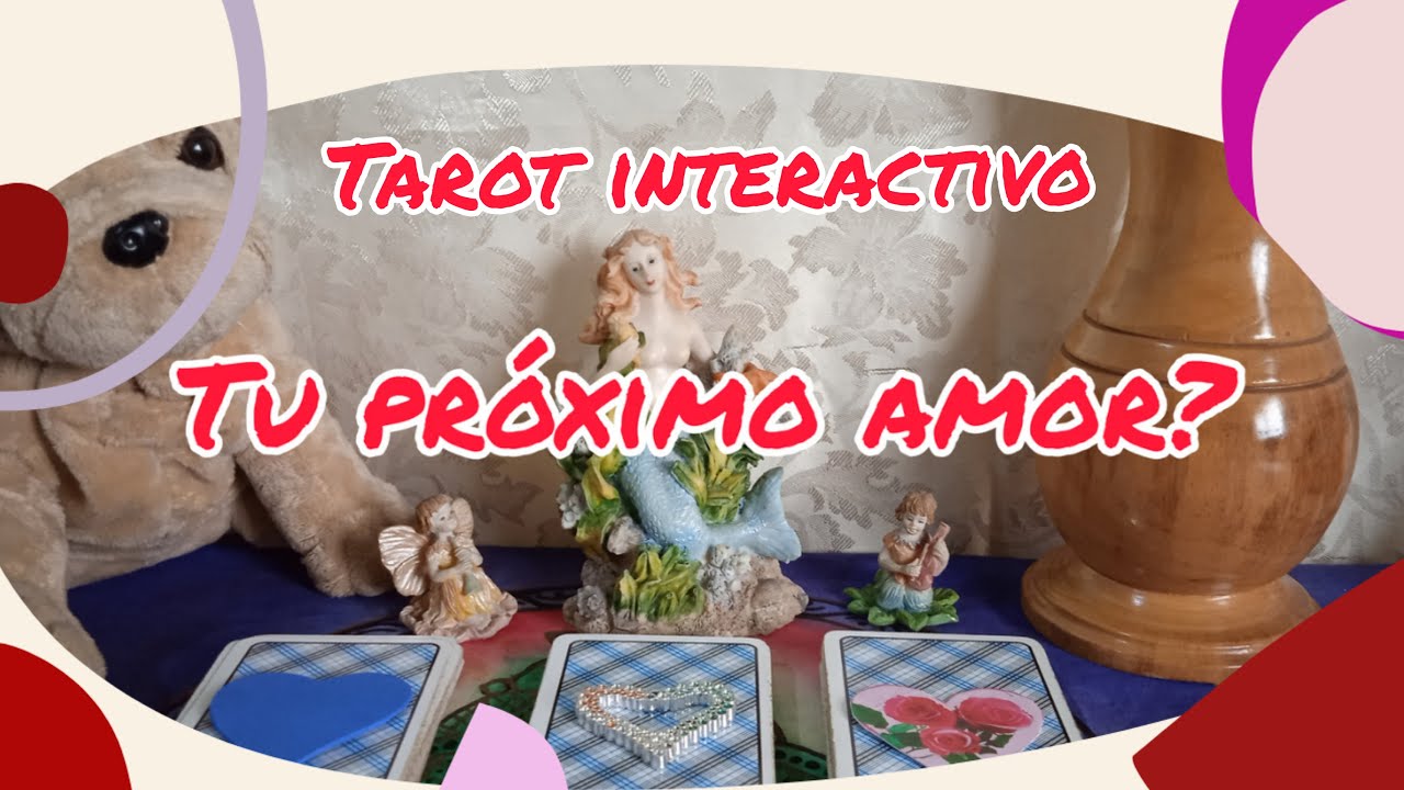 TU PRÓXIMO AMOR? TAROT INTERACTIVO DEL AMOR - YouTube