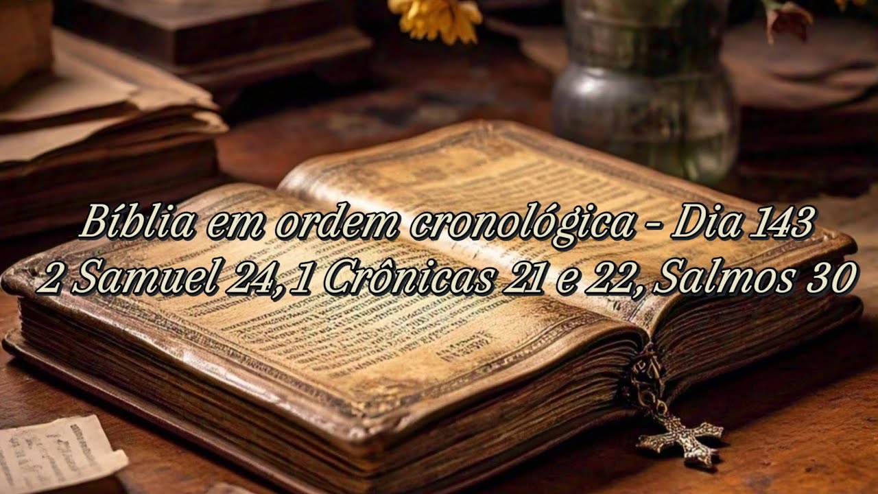 b-blia-em-ordem-cronol-gica-2-samuel-24-1-cr-nicas-21-e-22-salmos