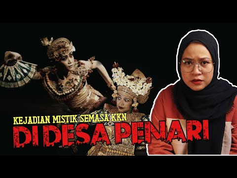 KISAH KKN DI DESA PENARI| DIGANGGU MAKHLUK HALUS DI KAMPUNG TERPENCIL