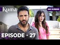 KUMA Full Episode 27 Turkish Series In English Dubbed Araftadizisi