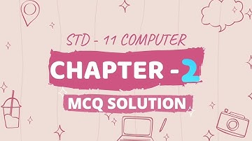 Std 11 Computer 💻 Ch:-2 Swadhyay Mcq Solution #computer
