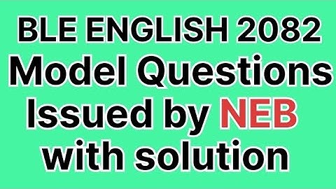 BLE English 2082 | BLE English model question by NEB with solution | Class 8 BLE model question 2082