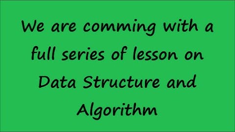 ডাটা স্ট্রাকচার এবং এলগরিদম (Data Structure and Algorithm in Bengali)