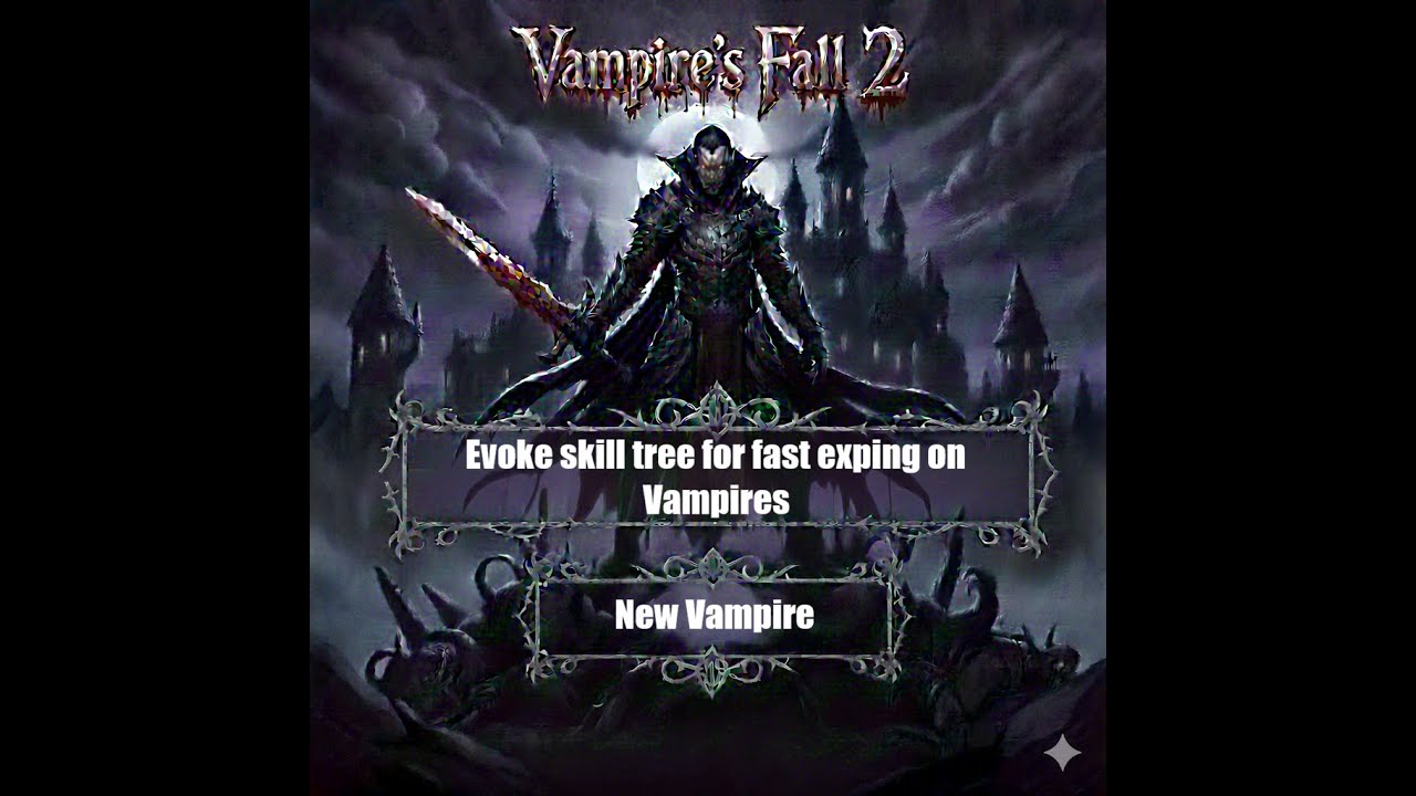 Vampire's Fall 2: Evoke skill tree for fast exping on Vampires!