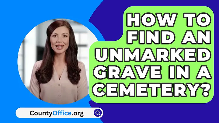 How To Find An Unmarked Grave In A Cemetery? - CountyOffice.org