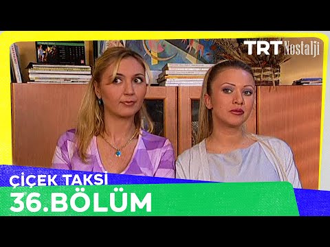 Çiçek Taksi 36. Bölüm @NostaljiTRT