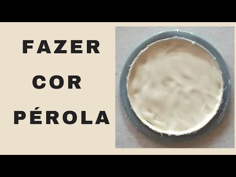 Como fazer a cor PÉROLA mistura de cores