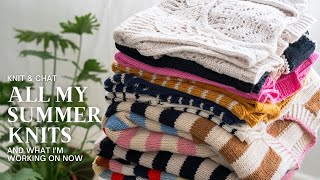 Knit & Chat: All My Summer Knits & What I'm Working On Now