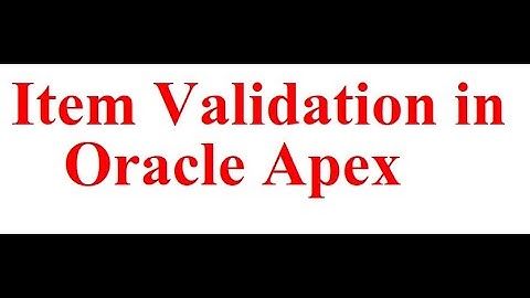 Item validation in oracle Apex | Apex Validation