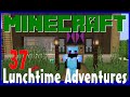 Software Engineer Plays Minecraft for Lunch #37 - Lunchtime Adventures