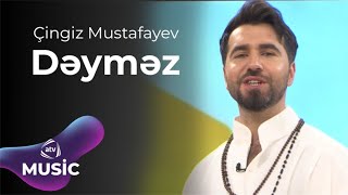 Çingiz Mustafayev - Dəyməz