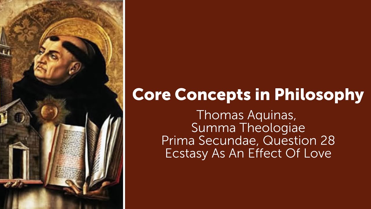 Фома Аквинский, «Сумма теологии» | Экстаз как следствие любви | Основные понятия философии