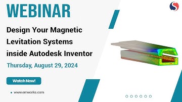 Design Your Magnetic Levitation Systems inside Autodesk Inventor