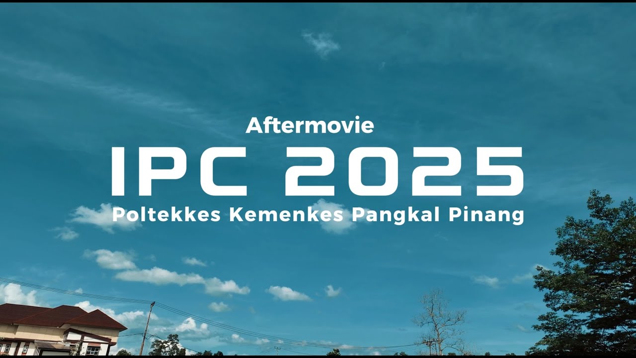 AFTERMOVIE IPC 2025 POLTEKKES PANGKAL PINANG