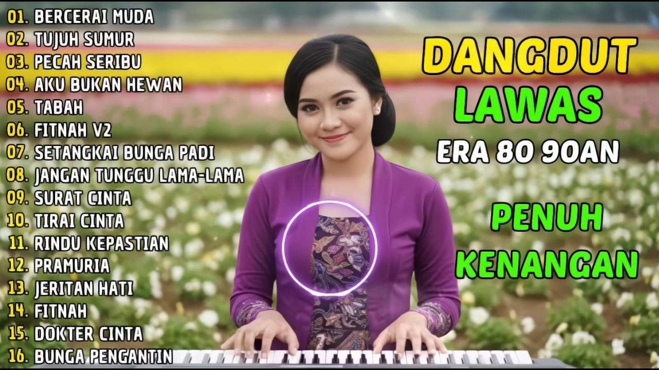 MERDU BANGET!! BERCERAI MUDA - FULL ALBUM LAGU DANGDUT NOSTALGIA DANGDUT LAWAS 80 90an NOSTALGIA