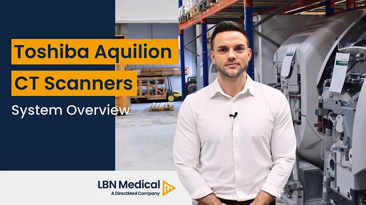 Canon / Toshiba Aquilion CT Scanners System Overview - LBN Medical