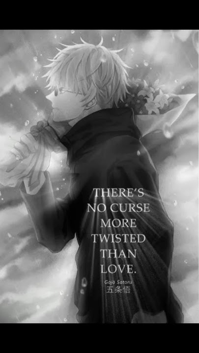 There s No Curse More Twisted Than Love Gojo Satoru gojo satoru there-s-no-curse-more-twisted-than-love-gojo-satoru-gojo-satoru