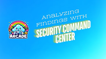 Master Google Cloud Networking: Analyzing Findings with Security Command Center | Cloud Arcade