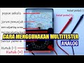 Cara menggunakan alat ukur multitester analog