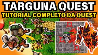 TIBIA - Como Fazer a TARGUNA QUEST - TUTORIAL Completo e Detalhado 🔥