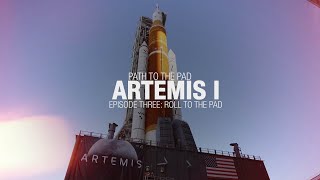 Artemis I Path to the Pad: Roll to the Pad