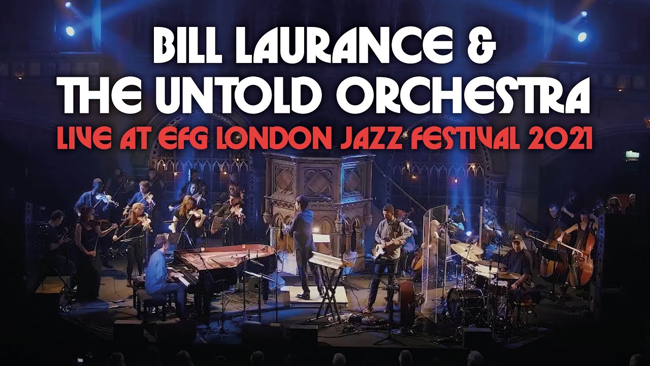 FULL PERFORMANCE – Bill Laurance & The Untold Orchestra Live at London Jazz Festival 2021 FULL PERFORMANCE – Bill Laurance & The Untold Orchestra Live at London Jazz Festival 2021