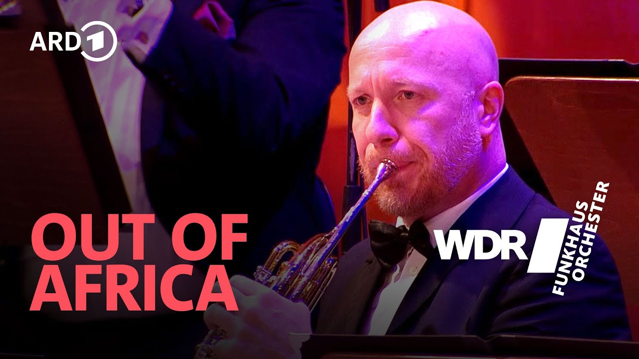 Out of Africa - John Barry | WDR Funkhausorchester Out of Africa - John Barry | WDR Funkhausorchester