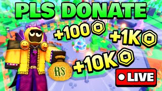 🔴 PLS DONATE LIVE | GIVING AWAY ROBUX 💸